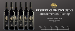Reserve Club Exclusive - Mosaic Vertical Tasting (Saturday Session)