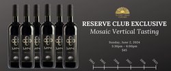 Reserve Club Exclusive - Mosaic Vertical Tasting (Sunday Session)